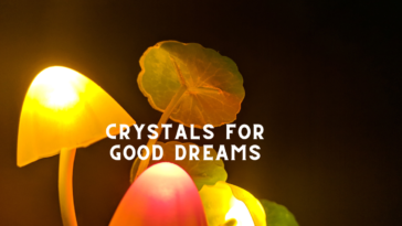 Crystals for Good Dreams